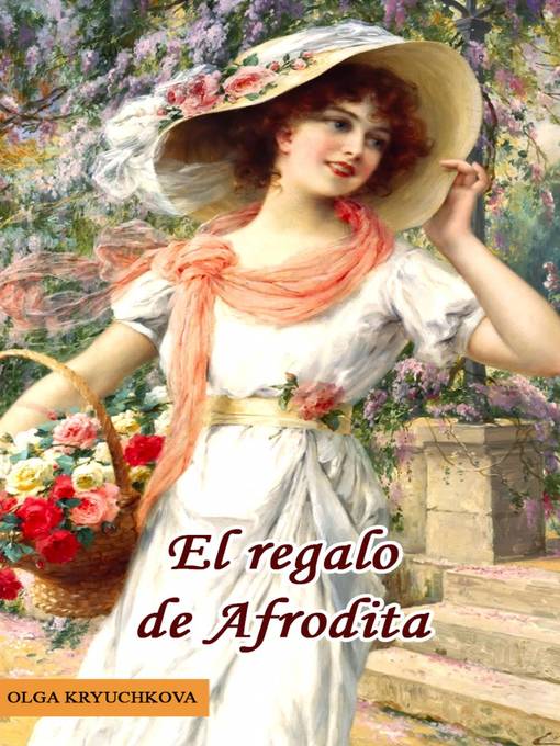 Title details for El regalo de Afrodita by Olga Kryuchkova - Available